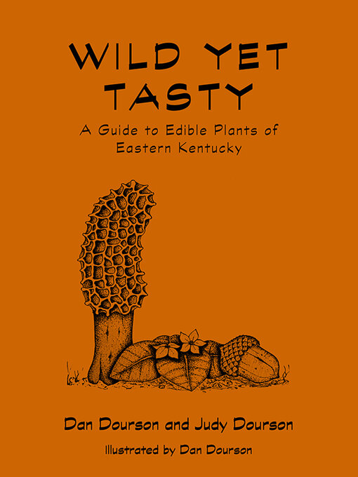 Title details for Wild Yet Tasty by Dan Dourson - Available